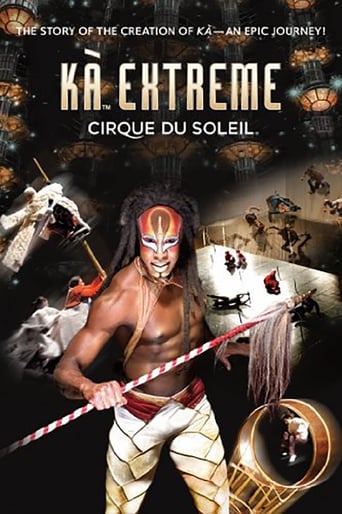 Cirque du Soleil: KÀ Extreme 2005