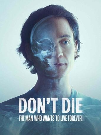 دانلود فیلم Don't Die: The Man Who Wants to Live Forever 2025