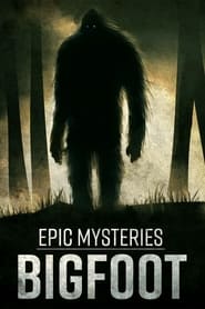 دانلود فیلم Epic Mysteries: Bigfoot 2016