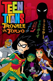 دانلود فیلم Teen Titans: Trouble in Tokyo 2006