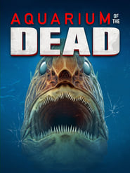 دانلود فیلم Aquarium of the Dead 2021