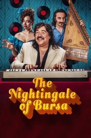 دانلود فیلم The Nightingale of Bursa 2023 (بلبل بورسا)