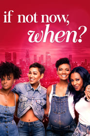 دانلود فیلم If Not Now, When 2019