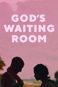 دانلود فیلم God's Waiting Room 2022 (اتاق انتظار خدا)