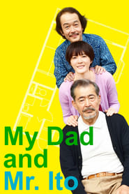 دانلود فیلم My Dad and Mr. Ito 2016