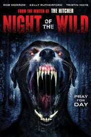 دانلود فیلم Night of the Wild 2015