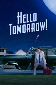 دانلود سریال Hello Tomorrow! 2023 (درود بر فردا!)