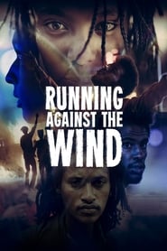 دانلود فیلم Running Against the Wind 2019