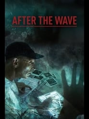 دانلود فیلم After the Wave 2014 (پس از سونامی)