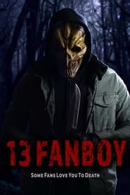 دانلود فیلم 13 Fanboy 2021 (13 هوادار)