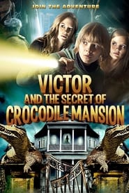 دانلود فیلم Victor and the Secret of Crocodile Mansion 2012