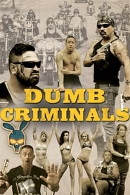 دانلود فیلم Dumb Criminals: The Movie 2015