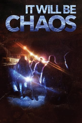 دانلود فیلم It Will be Chaos 2018