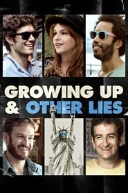 دانلود فیلم Growing Up and Other Lies 2014 (بزرگ شدن و دروغ های دیگر)