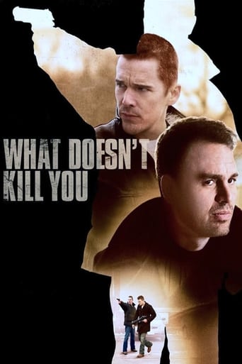 What Doesn't Kill You 2008