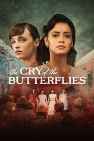 دانلود سریال The Cry of the Butterflies 2023 (غرش پروانه ها)