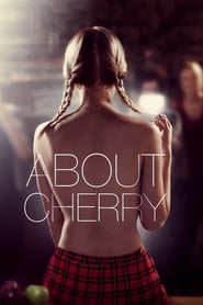 دانلود فیلم About Cherry 2012 (درباره چری)