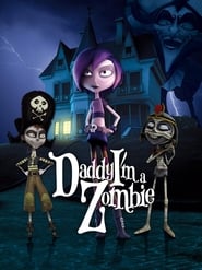 دانلود فیلم Daddy, I'm a Zombie 2011