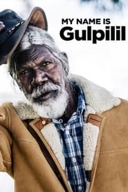 دانلود فیلم My Name Is Gulpilil 2021 (اسم من گولپیلیل است)