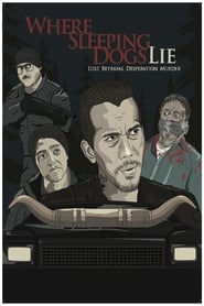 دانلود فیلم Where Sleeping Dogs Lie 2019 (جایی که سگهای خوابیده دروغ می گویند)