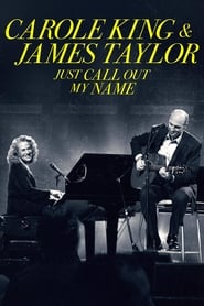 دانلود فیلم Carole King & James Taylor: Just Call Out My Name 2022 (کارول کینگ و جیمز تیلور: فقط اسم من را صدا کن)