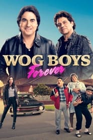 دانلود فیلم Wog Boys Forever 2022