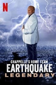 دانلود فیلم Chappelle's Home Team - Earthquake: Legendary 2022 (زلزله: افسانه ای)