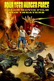 دانلود فیلم Aqua Teen Hunger Force Colon Movie Film for Theaters 2007