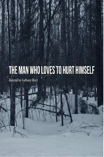 دانلود فیلم The Man Who Loves to Hurt Himself 2017