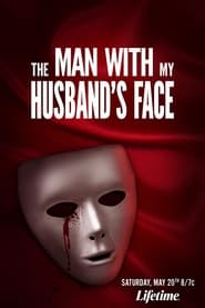 دانلود فیلم The Man with My Husband's Face 2023