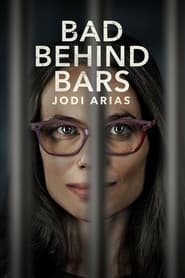 دانلود فیلم Bad Behind Bars: Jodi Arias 2023 (بد پشت میله ها: جودی آریاس)