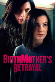 دانلود فیلم Birthmother's Betrayal 2020