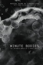 دانلود فیلم Minute Bodies: The Intimate World of F. Percy Smith 2016