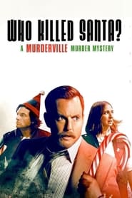 Who Killed Santa? A Murderville Murder Mystery 2022 (چه کسی بابانوئل را کشت؟ معمای قتل موردرویل)