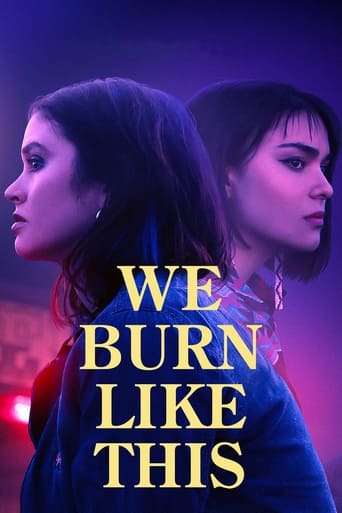 دانلود فیلم We Burn Like This 2021 (ما اینجوری می سوزیم)