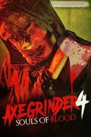 دانلود فیلم Axegrinder 4: Souls of Blood 2022