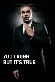 Trevor Noah: You Laugh But It's True 2011