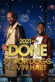 دانلود فیلم 2021 and Done with Snoop Dogg & Kevin Hart 2021 (2021 با اسنوپ داگ و کوین هارت انجام شد)