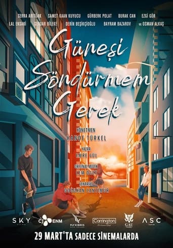 دانلود فیلم Güneşi Söndürmem Gerek 2024