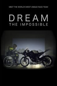دانلود فیلم Dream the Impossible 2017