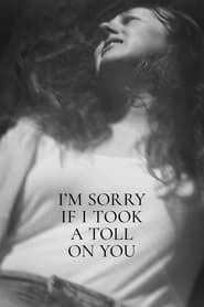 دانلود فیلم I'm Sorry If I Took a Toll on You 2021 (من متاسفم اگر از شما ضرر کردم)