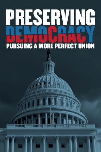 دانلود فیلم Preserving Democracy: Pursuing a More Perfect Union 2022 (حفظ دموکراسی: به دنبال یک اتحادیه کامل تر)