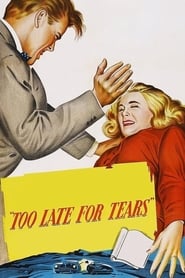 دانلود فیلم Too Late for Tears 1949