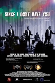 دانلود فیلم Since I Don't Have You 2013